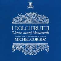 I dolci frutti: Venise avant Monteverdi, vol. 1