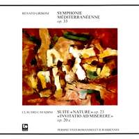 Renato Grisoni: Symphonie Méditeranéenne, Op. 33 - Claudio Cavadini: Suite Nature, Op. 23 - Invitatio ad Miserere, Op. 20c