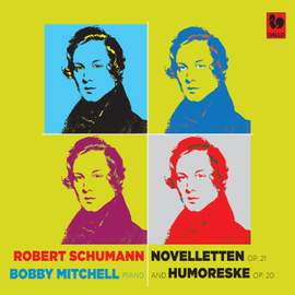 Schumann: 8 Novelletten, Op. 21 - Humoreske, Op. 20