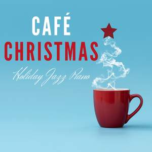 Café Christmas - Holiday Jazz Piano