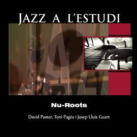 Jazz a l'Estudi: Nu-Roots