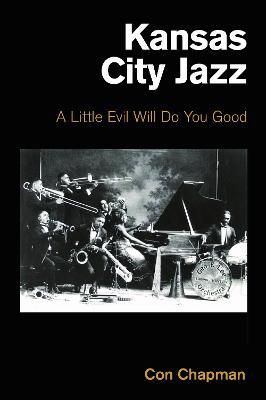 Kansas City Jazz: A Little Evil Will Do You Good