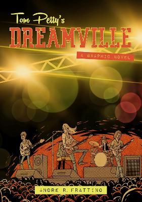 Tom Petty's Dreamville: A Graphic Novel
