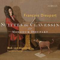 Francois Dieupart: Suittes de Clavessin