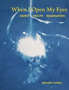 When I Open My Eyes: Dance Health Imagination