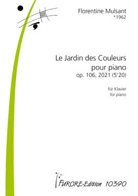 Florentine Mulsant: Le Jardin des Couleurs pour Piano Op. 106