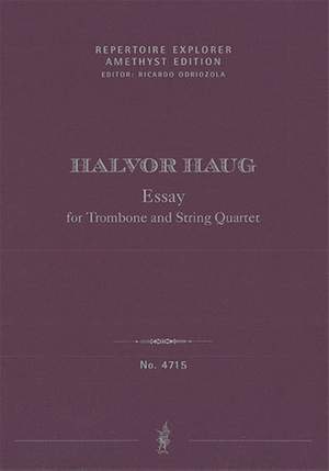 Haug, Halvor : Essay for Trombone and String Quartet