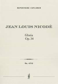 Nicodé, Jean Louis : Gloria! A Storm and Sun Hymn. Symphony in one movement Op. 34, for large orchestra, organ, and mixed final choir with contralto solo