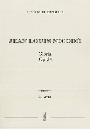 Nicodé, Jean Louis : Gloria! A Storm and Sun Hymn. Symphony in one movement Op. 34, for large orchestra, organ, and mixed final choir with contralto solo