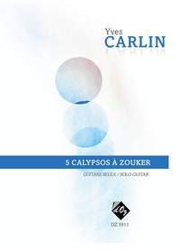 Yves Carlin: 5 Calypsos À Zouker