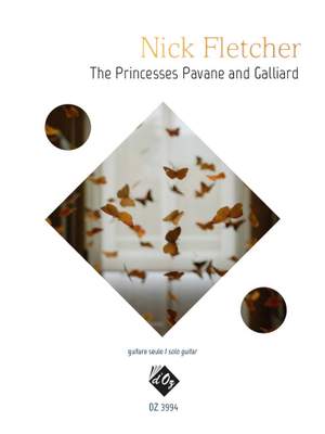 Nick Fletcher: The Princesses Pavane And Galliard