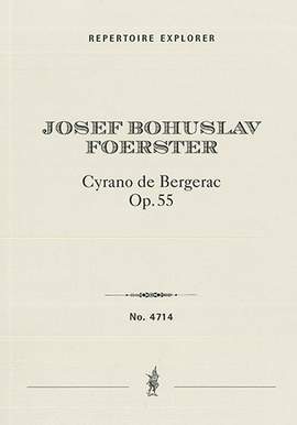 Foerster, Bohuslav: Cyrano de Bergerac Op. 55, symphonic suite