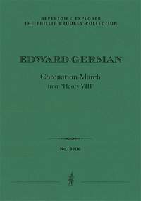 German, Edward: Coronation March from the incidental music to Henry VIII