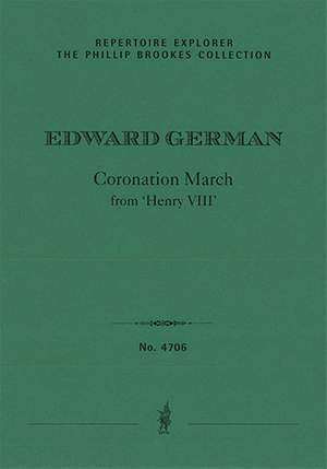 German, Edward: Coronation March from the incidental music to Henry VIII