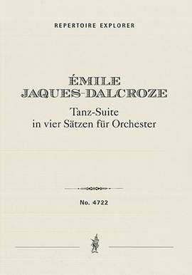 Jaques-Dalcroze, Émile: Tanz-Suite in vier Sätzen for orchestra