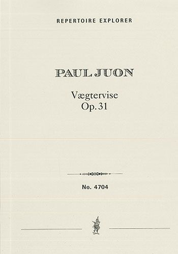 Juon, Paul: Vægtervise (Guardian Tune), Fantasy after Popular Danish Tunes, Op. 31