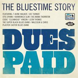 Dues Paid. The Bluestime Story