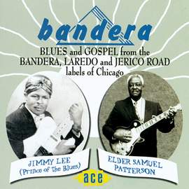 Bandera Blues and Gospel from the Bandera, Laredo and Jerico Road Labels