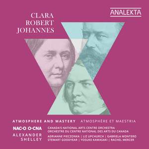 Clara, Robert, Johannes: Atmosphere and Mastery