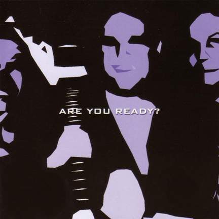 Are You Ready?