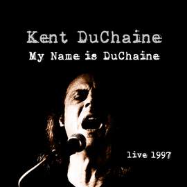 My Name is DuChaine - Live 1997