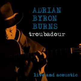 Troubadour - Live and Acoustic