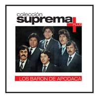 Coleccion Suprema Plus- Los Baron De Apodaca
