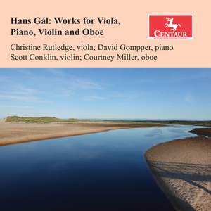 Hans Gál: Works for Viola, Piano, Violin & Oboe