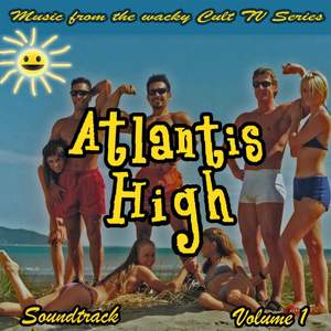 Atlantis High Soundtrack, Vol. 1