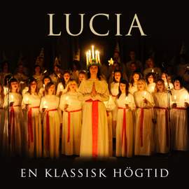 Lucia - En klassisk högtid