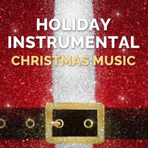 Holiday Instrumental Christmas Music