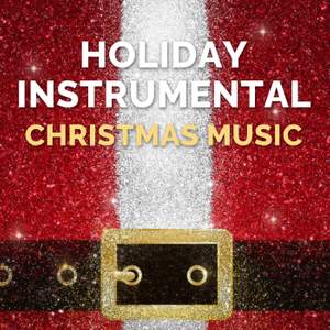 Holiday Instrumental Christmas Music