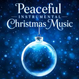 Christmas Peaceful Instrumental Music