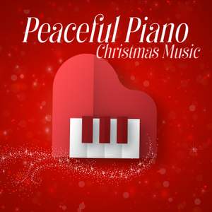 Peaceful Piano Christmas Music