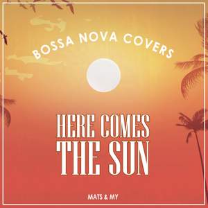 Here Comes the Sun