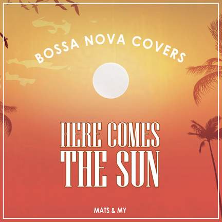 Here Comes the Sun