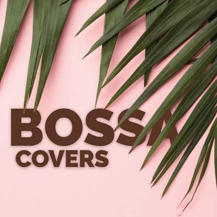 Bossa Covers