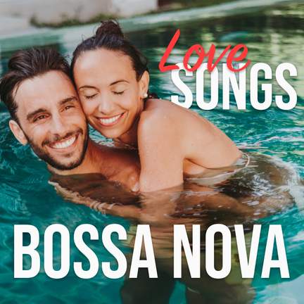 Bossa Nova Love Songs