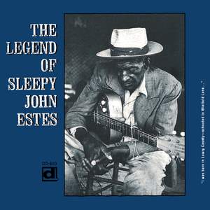 The Legend of Sleepy John Estes