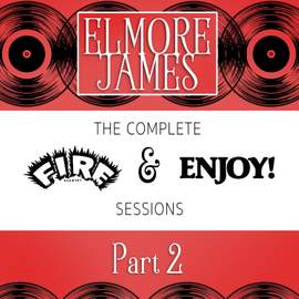 The Complete Fire & Enjoy Sessions, Pt. 2