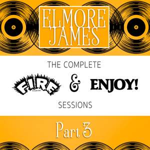 The Complete Fire & Enjoy Sessions, Pt. 3