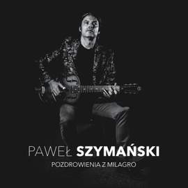 Pozdrowienia z Milagro
