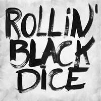 Rollin' Black Dice