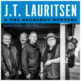 J.T.Lauritsen & The Buckshot Hunters Blue Eyed Soul Vol.2