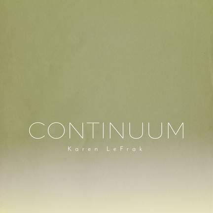 Karen LeFrak: Continuum
