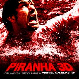 Piranha 3d (Original Motion Picture Score)