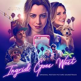 Ingrid Goes West (Original Motion Picture Soundtrack)