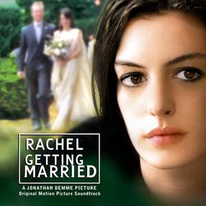 Rachel Getting Married (Original Motion Picture Soundtrack)