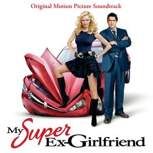 My Super Ex-Girlfriend (Original Motion Picture Soundtrack)