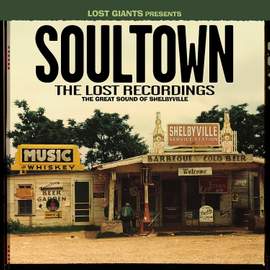 Soultown - The Lost Recordings: The Great Sound of Shelbyville